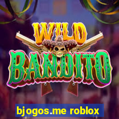 bjogos.me roblox